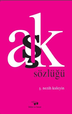 Aşk Sözlüğü - Bilim Ve Sanat Yayınları