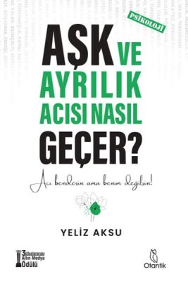 Aşk ve Ayrılık Acısı Nasıl Geçer? - 1