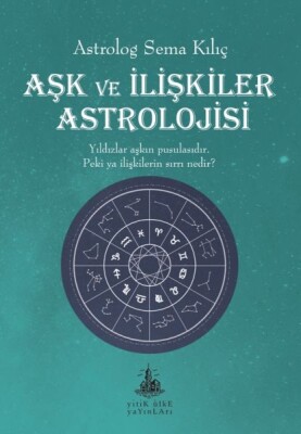 Aşk ve İlişkiler Astrolojisi - Yitik Ülke Yayınları