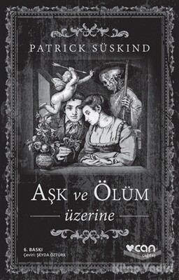 Aşk ve Ölüm Üzerine - Can Sanat Yayınları