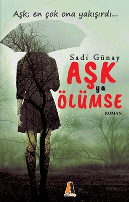 Aşk Ya Ölümse - Akis Kitap