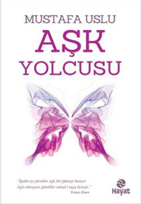 Aşk Yolcusu - Hayat Yayınları