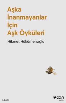 Aşka İnanmayanlar İçin Aşk Öyküleri (Yeni Kapak) - Can Sanat Yayınları
