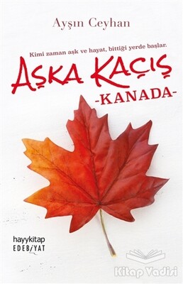 Aşka Kaçış - Kanada - Hayy Kitap