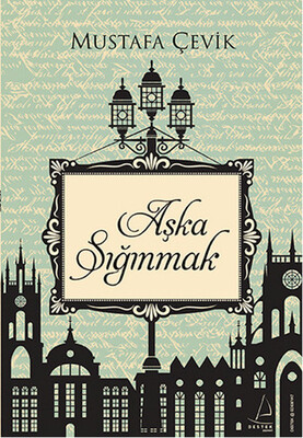 Aşka Sığınmak - Destek Yayınları