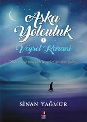 Aşka Yolculuk 01 - Veysel Karani - Kapı Yayınları