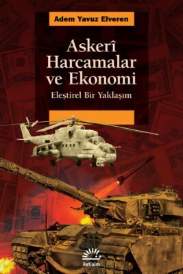 Askeri Harcamalar ve Ekonomi - İletişim Yayınları