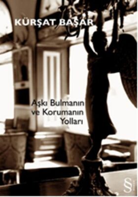 Aşkı Bulmanın ve Korumanın Yolları - 1