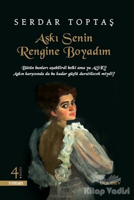 Aşkı Senin Rengine Boyadım - Gülbey Yayınları