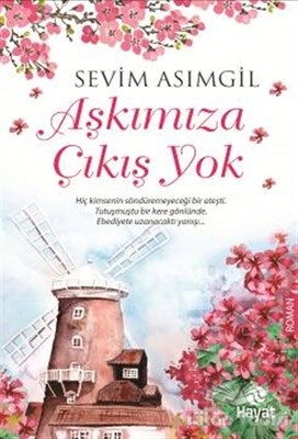 Aşkımıza Çıkış Yok - Hayat Yayınları