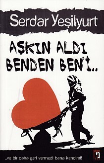 Aşkın Aldı Benden Beni - Uğur Tuna Yayınları