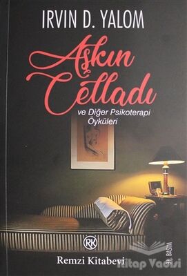 Aşkın Celladı ve Diğer Psikoterapi Öyküleri - 1