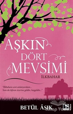 Aşkın Dört Mevsimi - Çınaraltı Yayınları