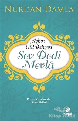 Aşkın Gül Bahçesi - Sev Dedi Mevla - 1