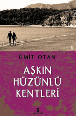 Aşkın Hüzünlü Kentleri - Agora Kitaplığı