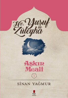 Aşkın Meali 1 - Yusuf ile Züleyha - Kapı Yayınları