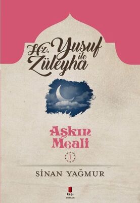 Aşkın Meali 1 - Yusuf ile Züleyha - 1