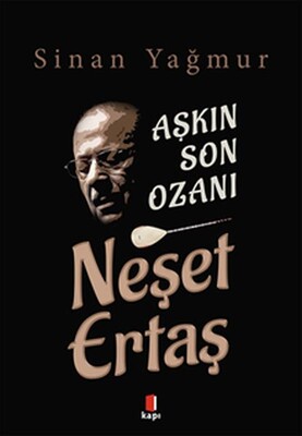 Aşkın Son Ozanı Neşet Ertaş - Kapı Yayınları