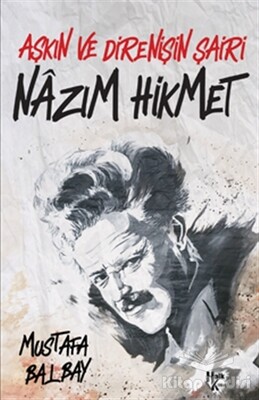 Aşkın ve Direnişin Şairi Nazım Hikmet - Halk Kitabevi