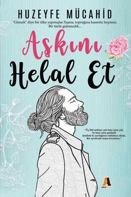 Aşkını Helal Et - Akis Kitap