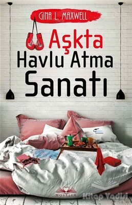 Aşkta Havlu Atma Sanatı - Novella Yayınları