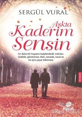 Aşkta Kaderim Sensin - Hayat Yayınları