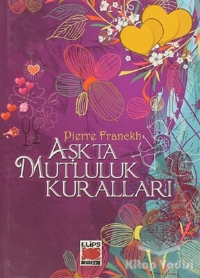 Aşkta Mutluluk Kuralları - Elips Kitap