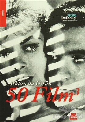 Aşktan da Üstün 50 Film 3 - Kırmızı Kedi Yayınevi