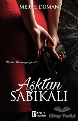 Aşktan Sabıkalı - Parola Yayınları