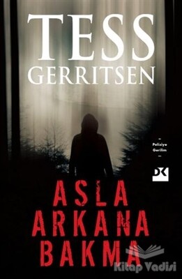 Asla Arkana Bakma - Doğan Kitap