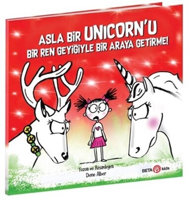 Asla Bir Unicorn’u Bir Ren Geyiğiyle Bir Araya Getirme! - Beta Kids