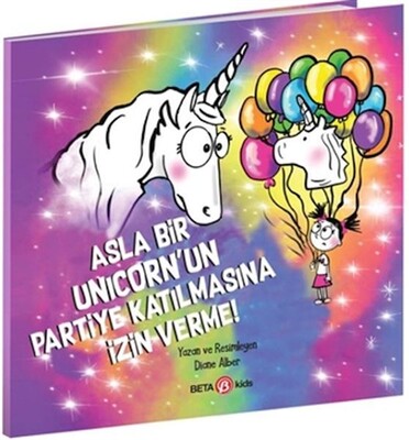 Asla Bir Unicorn’un Partiye Katılmasına İzin Verme! - Beta Kids