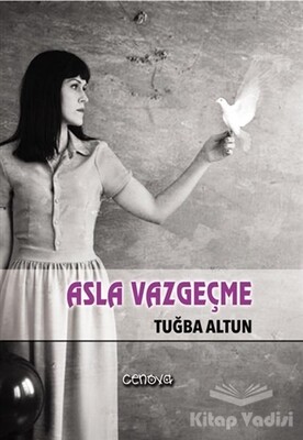 Asla Vazgeçme - Cenova Yayınları