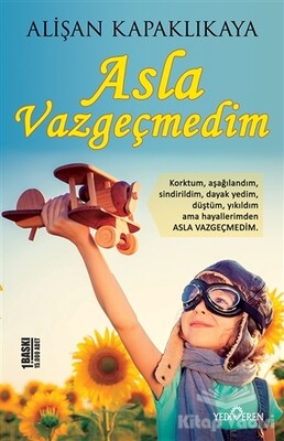 Asla Vazgeçmedim - Yediveren Yayınları