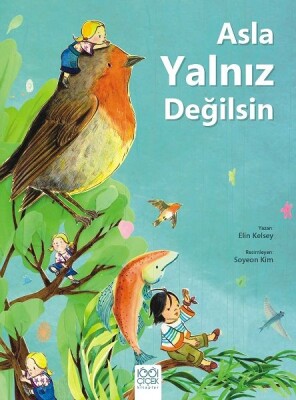 Asla Yalnız Değilsin - 1001 Çiçek Kitaplar