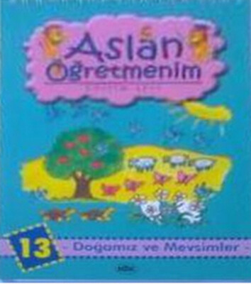 Aslan Öğretmenim Eğitim Seti - Doğamız ve Mevsimler - 13 - Abc Yayın Grubu