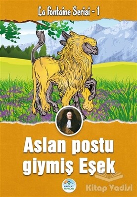 Aslan Postu Giymiş Eşek - La Fontaine Serisi 1 - Maviçatı Yayınları