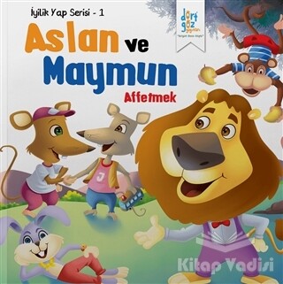 Aslan ve Maymun - Affetmek - Dörtgöz Yayınları