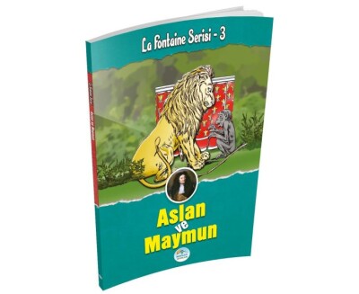 Aslan ve Maymun - La Fontaine Serisi 3 - Maviçatı Yayınları