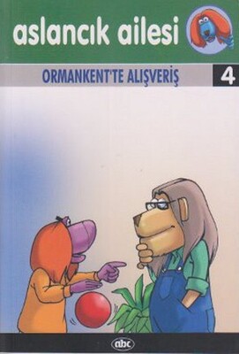 Aslancık Ailesi 4 - Ormankent'te Alışveriş - Abc Yayın Grubu