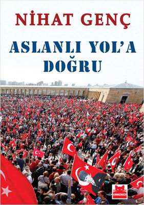 Aslanlı Yol’a Doğru - 1