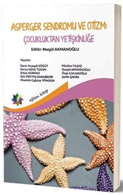 Asperger Sendromu ve Otizm: Çocukluktan Yetişkinliğe - Eğiten Kitap