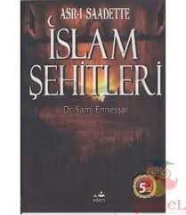 Asr-ı Saadette İslam Şehitleri - 1