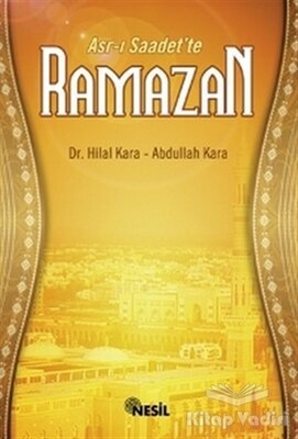 Asr-ı Saadet’te Ramazan - Nesil Yayınları