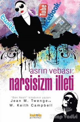 Asrın Vebası: Narsisizm İlleti - Kaknüs Yayınları