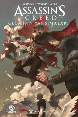 Assassin’s Creed - Geçmişin Yansımaları - Epsilon Yayınları