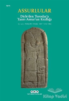 Assurlular - Dicle’den Toroslar’a Tanrı Assur’un Krallığı (Küçük Boy) - 1