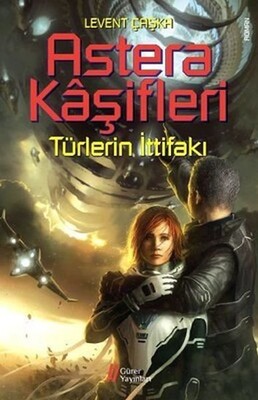 Astera Kaşifleri 2-Türlerin İttifakı - Gürer Yayınları
