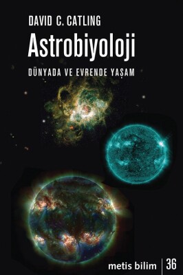 Astrobiyoloji - Dünyada ve Evrende Yaşam - Metis Yayınları
