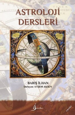 Astroloji Dersleri - Barış İlhan Yayınevi